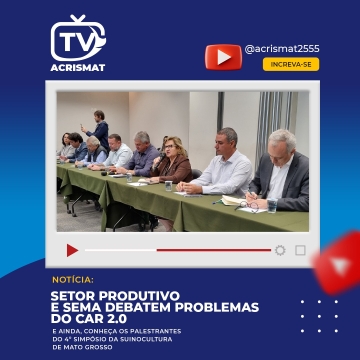 Setor produtivo e Sema debatem problemas do CAR 2.0