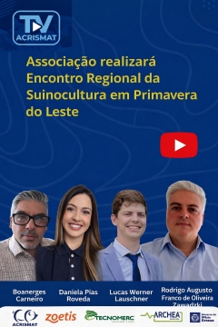 Acrismat realizará Encontro Regional da Suinocultura em Primavera do Leste