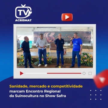 Sanidade, mercado e competitividade marcam Encontro Regional da Suinocultura no Show Safra