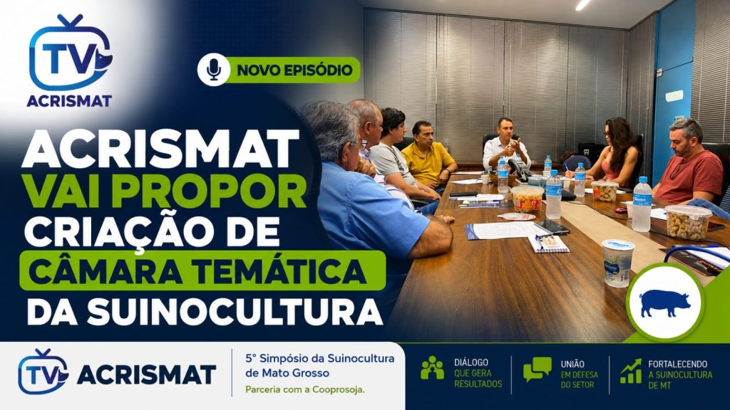 Acrismat irá propor a criação de Câmara Temática da Suinocultura